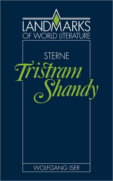 Cover for Wolfgang Iser · Sterne: Tristram Shandy - Landmarks of World Literature (Paperback Book) (1988)