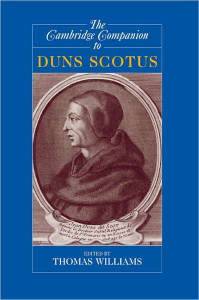 The Cambridge Companion to Duns Scotus - Cambridge Companions to Philosophy - Thomas Williams - Books - Cambridge University Press - 9780521635639 - December 9, 2002