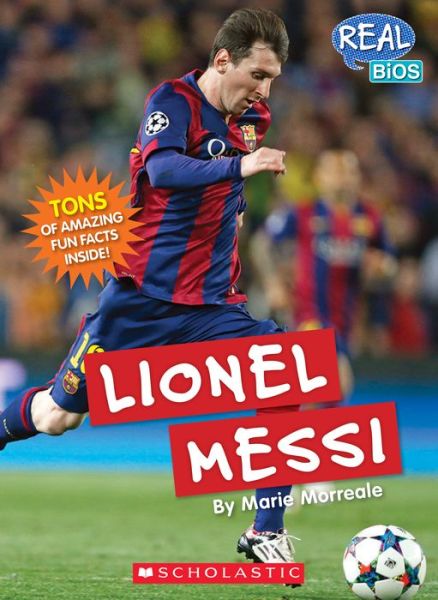 Cover for Marie Morreale · Lionel Messi (Real Bios) - Real Bios (Paperback Book) (2016)