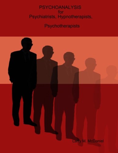 Cover for Larry Mcdaniel · Psychoanalysis for Psychiatrists, Hypnotherapists, Psychotherapists (Paperback Book) (2009)