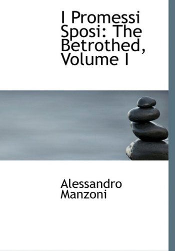 Cover for Alessandro Manzoni · I Promessi Sposi: the Betrothed, Volume I (Hardcover Book) [Large Print, Lrg edition] (2008)