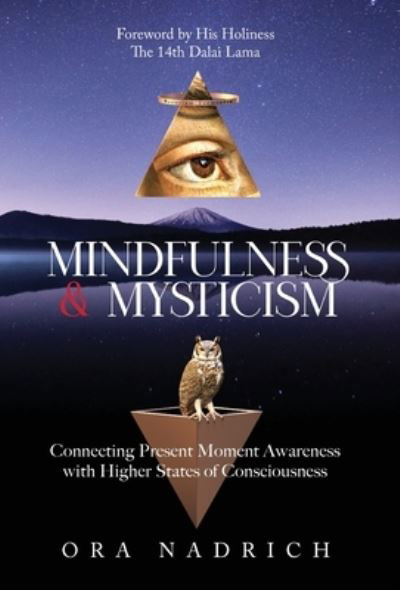 Cover for Ora Nadrich · Mindfulness and Mysticism: Connecting Present Moment Awareness with Higher States of Consciousness (Hardcover Book) (2021)
