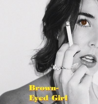 Cover for Talyn Fiore · Brown-Eyed Girl: A Book of Poems (Hardcover Book) (2021)