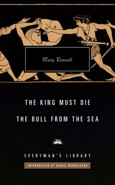 Cover for Mary Renault · The King Must Die; The Bull from the Sea (Hardcover bog) (2022)
