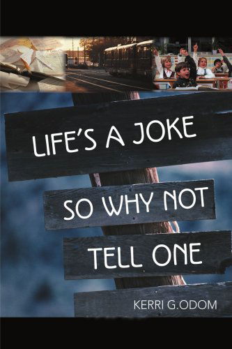Cover for Kerri Odom · Life's a Joke So Why Not Tell One (Paperback Book) (2000)