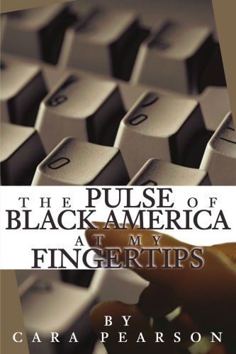 Cover for Cara Pearson · The Pulse of Black America at My Fingertips (Paperback Book) (2001)