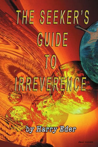 Cover for Harry Eder · The Seeker's Guide to Irreverence (Paperback Book) (2004)