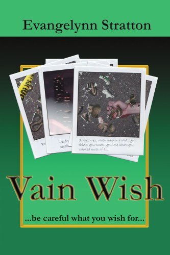 Vain Wish - Evangelynn Stratton - Books - iUniverse, Inc. - 9780595333639 - October 21, 2004
