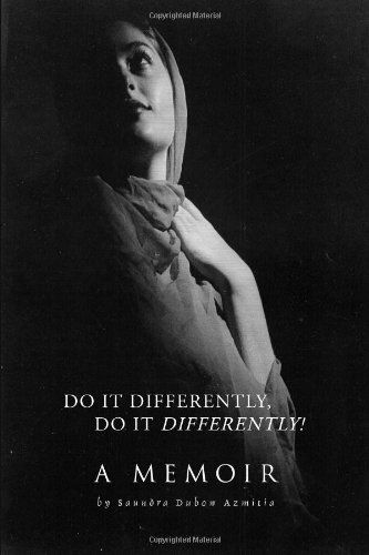 Cover for Saundra Dubow Azmitia · Do It Differently, Do It Differently! a Memoir (Paperback Book) (2009)