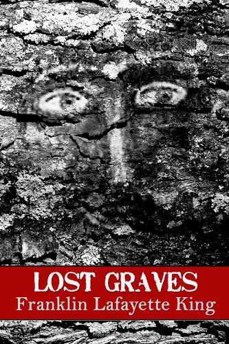 Cover for Franklin Lafayette King · Lost Graves (Paperback Book) (2014)