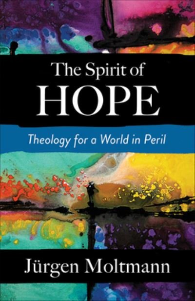 Cover for Jurgen Moltmann · The Spirit of Hope (Paperback Bog) (2019)