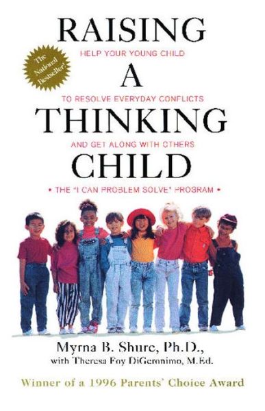 Cover for Theresa Foy Digeronimo · Raising a Thinking Child: Help Your Young Child to Resolve Everyday Conflicts and Get Along with Others (Pocketbok) [Reprint edition] (1996)