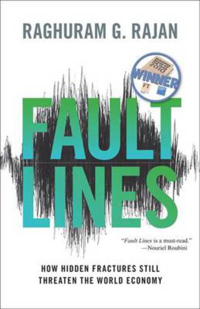 Cover for Raghuram G. Rajan · Fault Lines: How Hidden Fractures Still Threaten the World Economy (Paperback Book) [Revised edition] (2011)