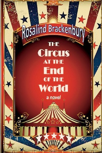 Cover for Rosalind Brackenbury · The Circus at the End of the World (Pocketbok) (2014)