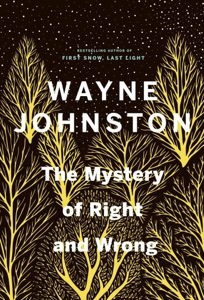 Cover for Wayne Johnston · Mystery of Right and Wrong (Book) (2021)