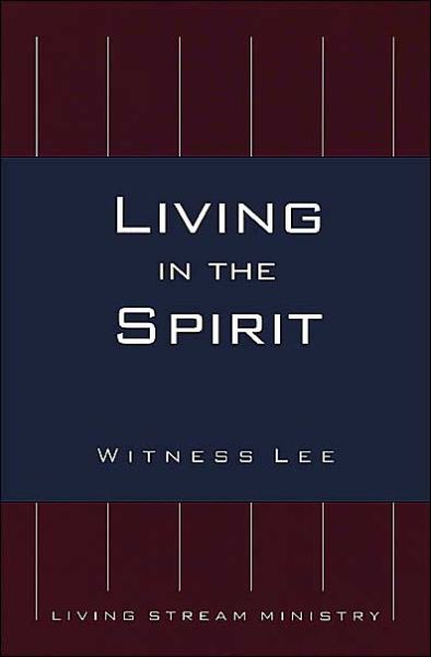 Living in the Spirit - Witness Lee - Książki - Living Stream Ministry - 9780736309639 - 1 sierpnia 2002