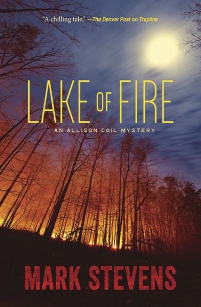 Cover for Mark Stevens · Lake of Fire: An Allison Coil Mystery (Paperback Book) (2015)