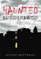 Cover for Rupert Matthews · Haunted Sunderland (Paperback Book) (2008)