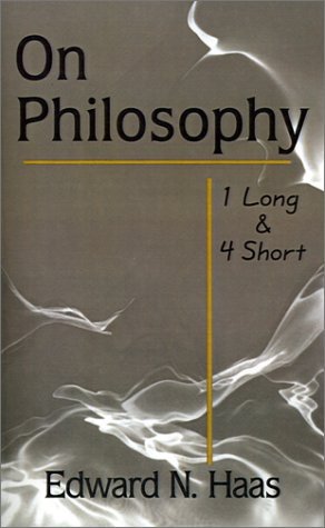 Cover for Edward  N. Haas · On Philosophy: 1 Long &amp; 4 Short (Paperback Bog) (2001)