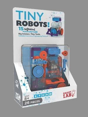 Tiny Robots!: 15 Ingenious Motorized Builds! Big Science. Tiny Tools. Includes Enormous Engineering Foldout! - SmartLab Toys - Gadżety - SmartLab Toys UPC - 9780760366639 - 1 lipca 2019