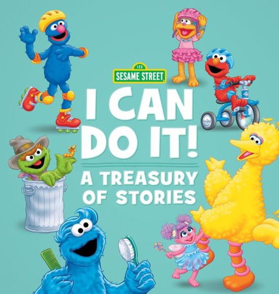 Cover for Sesame Workshop · Sesame Street I Can Do It!: A Treasury of Stories (Hardcover Book) (2017)