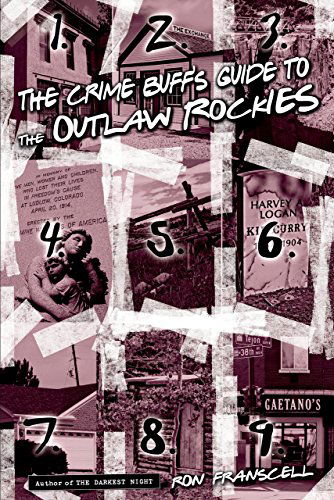 Cover for Ron Franscell · Crime Buff's Guide to the Outlaw Rockies - Crime Buff's Guides (Paperback Book) [First edition] (2011)