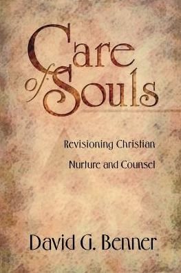Cover for David G. Benner · Care of Souls – Revisioning Christian Nurture and Counsel (Paperback Book) (1998)