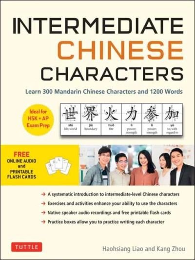 Cover for Haohsiang Liao · Intermediate Chinese Characters: Learn 300 Mandarin Characters and 1200 Words (Free online audio and printable flash cards) Ideal for HSK + AP Exam Prep (Paperback Book) (2021)