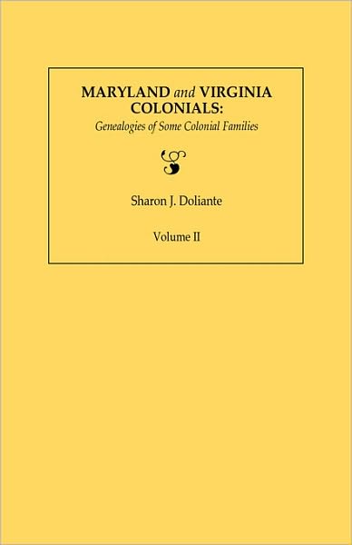 Cover for Sharon J. Doliante · Maryland and Virginia Colonials: Genealogies of Some Colonial Families. Volume II (Paperback Book) (2010)