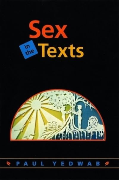 Cover for Paul Michael Yedwab · Sex in the Texts (Paperback Book) (1999)