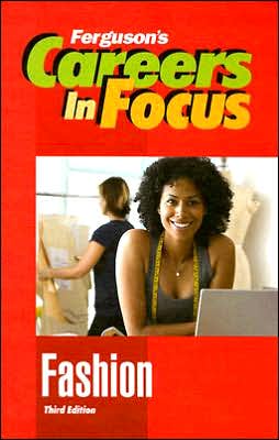 Cover for Ferguson · Careers In Focus: Fashion - Careers in Focus (Hardcover Book) [3 Revised edition] (2006)