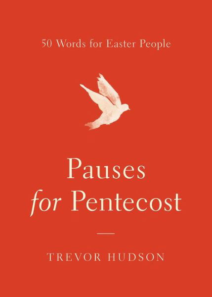 Cover for Trevor Hudson · Pauses for Pentecost : 50 Words for Easter People (Pocketbok) (2018)