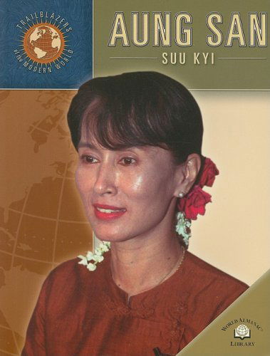 Aung San Suu Kyi (Trailblazers of the Modern World) - William Thomas - Książki - World Almanac Library - 9780836852639 - 23 lipca 2004