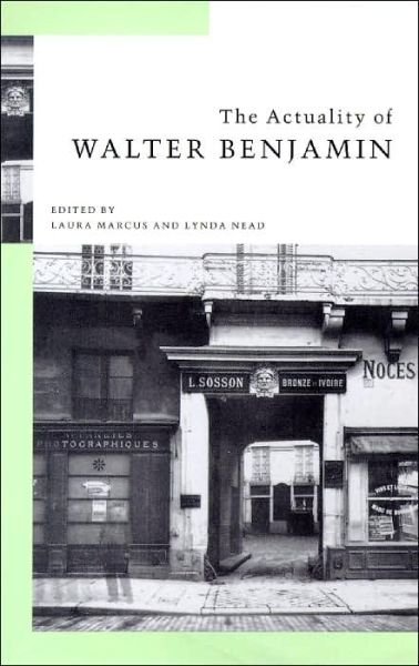 Cover for Laura Marcus · The Actuality of Walter Benjamin (Pocketbok) [New edition] (1998)