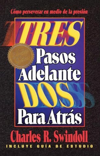 Cover for Charles R. Swindoll · Tres Pasos Adelante, Dos Para Atrás (Paperback Book) (1992)