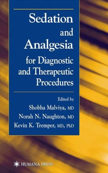 Cover for Shobha Malviya · Sedation and Analgesia for Diagnostic and Therapeutic Procedures - Contemporary Clinical Neuroscience (Hardcover Book) [2003 edition] (2003)