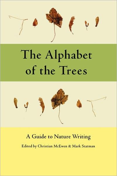 Cover for Christian Mcewen · The Alphabet of the Trees: a Guide to Nature Writing (Paperback Book) (2000)