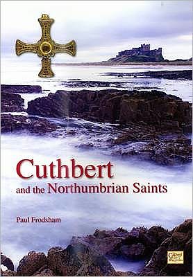 Cover for Paul Frodsham · Cuthbert and the Northumbrian Saints (Paperback Book) (2009)