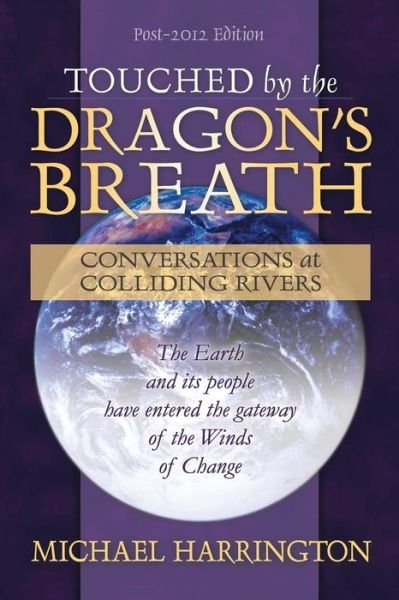 Cover for Michael Harrington · Touched by the Dragon's Breath: Conversations at Colliding Rivers (Pocketbok) (2015)