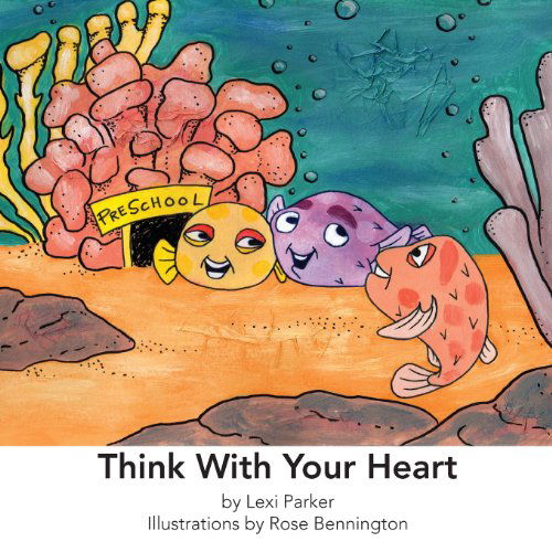 Cover for Lexi Parker · Think with Your Heart (Sensitive Solutions) (Paperback Book) (2013)
