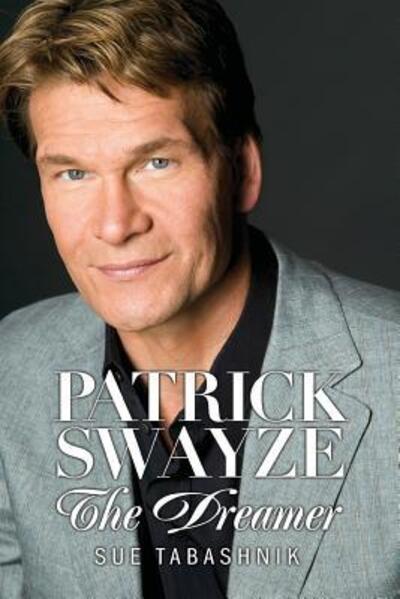 Cover for Sue Tabashnik · Patrick Swayze (Paperback Book) (2017)