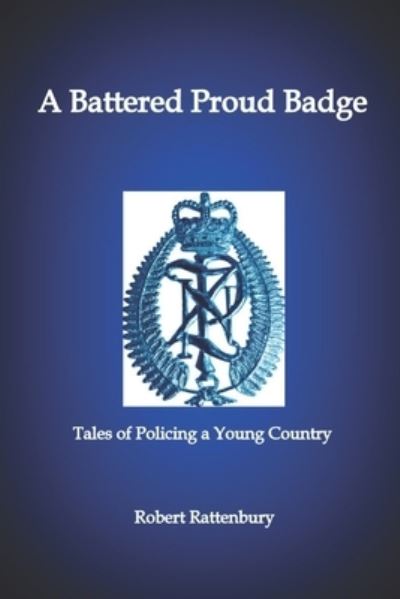 Cover for Robert Rattenbury · A Battered Proud Badge (Pocketbok) (2020)