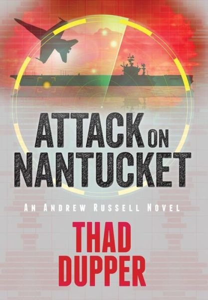 Cover for Thaddeus Dupper · Attack on Nantucket (Hardcover bog) (2017)