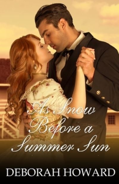 As Snow Before a Summer Sun - Deborah Howard - Books - Lewis, Brittany Nicole - 9780999481639 - January 23, 2023