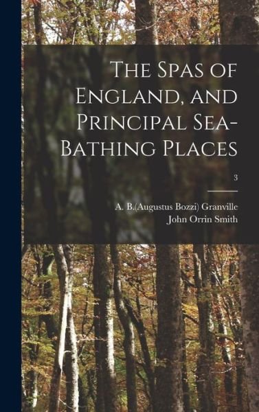 Cover for A B (Augustus Bozzi) 1783 Granville · The Spas of England, and Principal Sea-bathing Places; 3 (Innbunden bok) (2021)