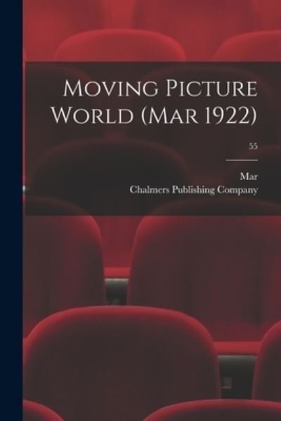 Cover for Mar · Moving Picture World (Mar 1922); 55 (Paperback Bog) (2021)