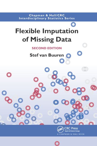 Cover for Van Buuren, Stef (Tno Quality of Life, Leiden, the Netherlands) · Flexible Imputation of Missing Data, Second Edition - Chapman &amp; Hall / CRC Interdisciplinary Statistics (Paperback Book) (2021)