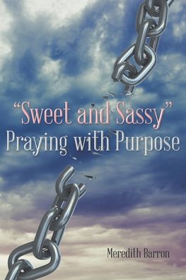 Cover for Meredith Barron · &quot;Sweet and Sassy&quot; Praying with Purpose (Paperback Book) (2019)