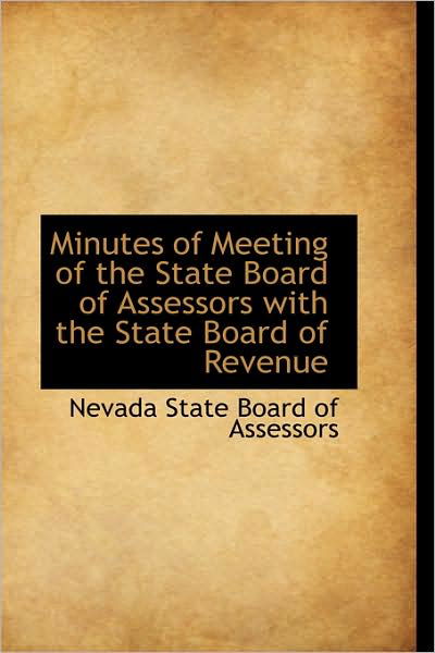 Cover for Nevada State Board of Assessors · Minutes of Meeting of the State Board of Assessors with the State Board of Revenue (Taschenbuch) (2009)