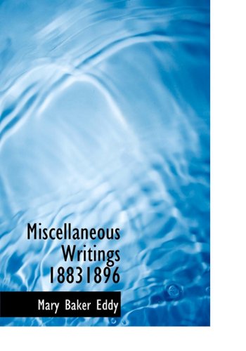 Cover for Mary Baker Eddy · Miscellaneous Writings 18831896 (Hardcover Book) (2009)